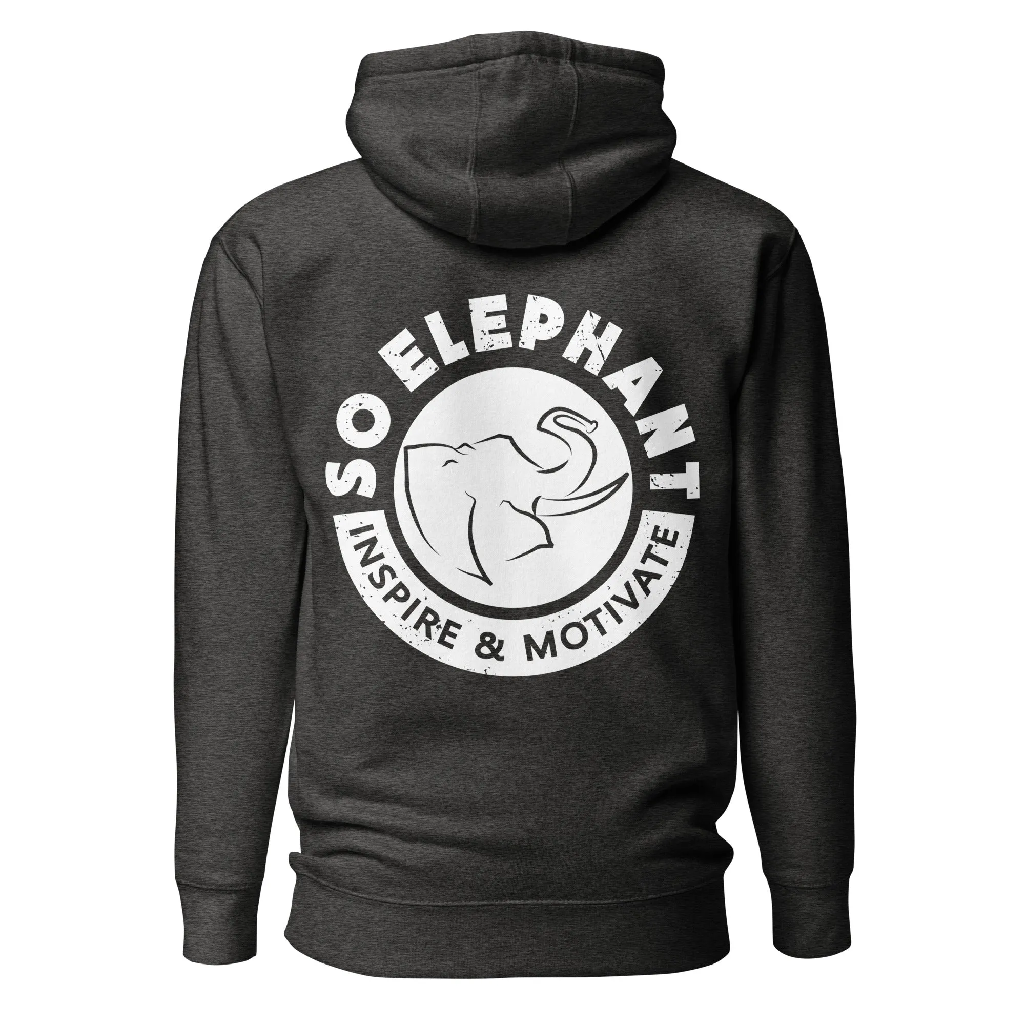 SO ELEPHANT "INSPIRE & MOTIVATE BACK PIECE." HOODIE