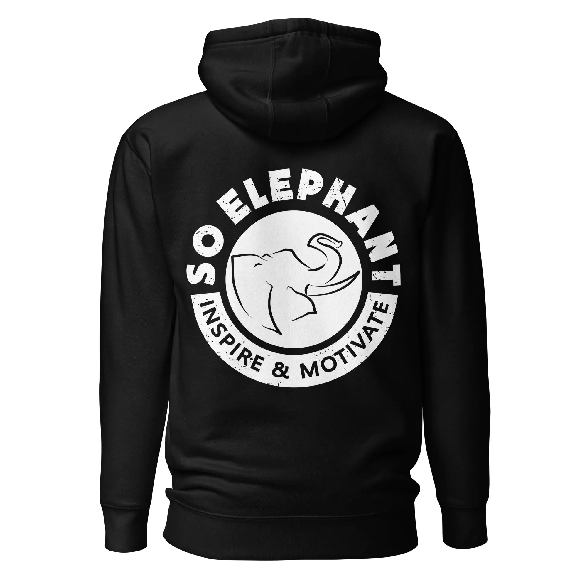 SO ELEPHANT "INSPIRE & MOTIVATE BACK PIECE." HOODIE
